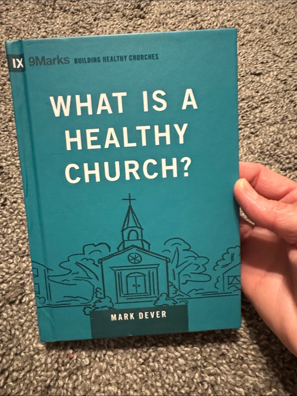 What Is a Healthy Church? Book by Mark Dever (hardcover)